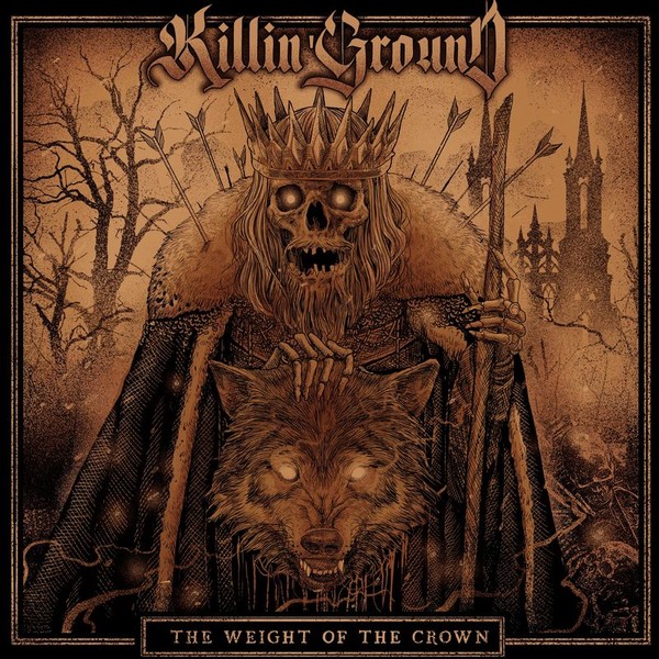 Killin’Ground – The Weight of the Crown (2019)