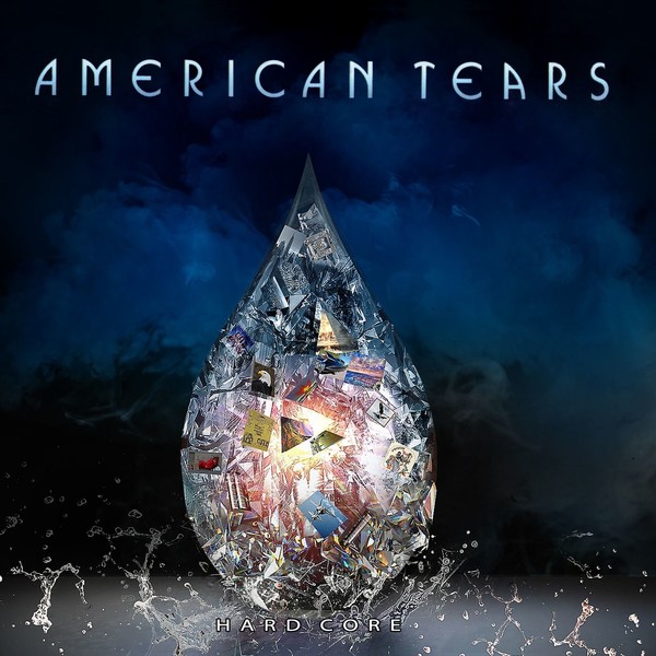 American Tears - Hard Core 2018
