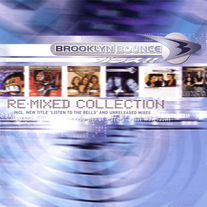 BROOKLYN BOUNCE Re-Mixed Collection
