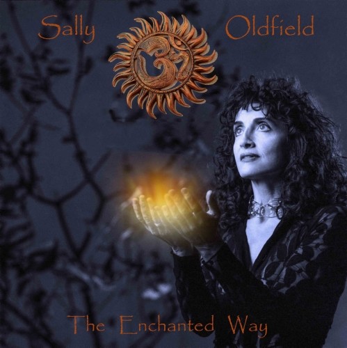 Sally Oldfield - The Enchanted Way (2018) & Album 1969 - 2018