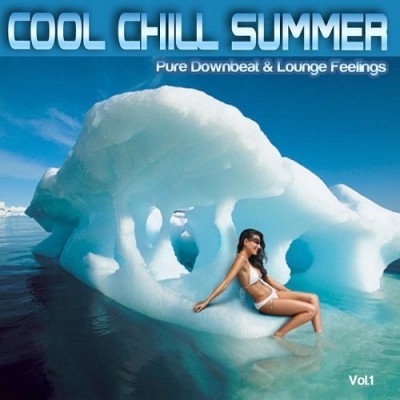 Cool Chill Summer Vol 1 (Pure Downbeat and Lounge Feelings)